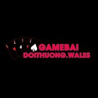 Game Bài Đổi Thưởng Wales Top cổng game đổi thưởng uy tín 【UPDATED】