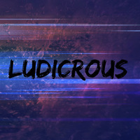 Ludicrous