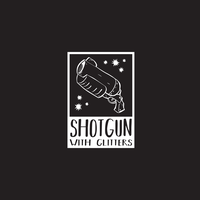 ShotgunWithGlitters