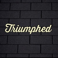 Triumphed