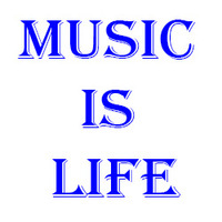 Music Is Life