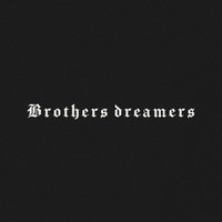 brothers dreamers 