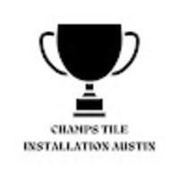 Champs Tile Installation Austin