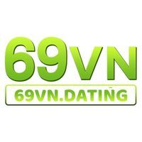 69VN - 69VN Dating Nhà Cái Uy Tín 2025
