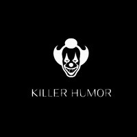 killer humor