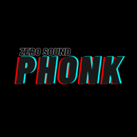 ZERO SOUND phonk