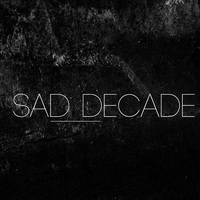Sad Decade