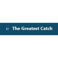 The Greatest Catch