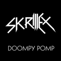 Doompy Poomp - Skrillex
