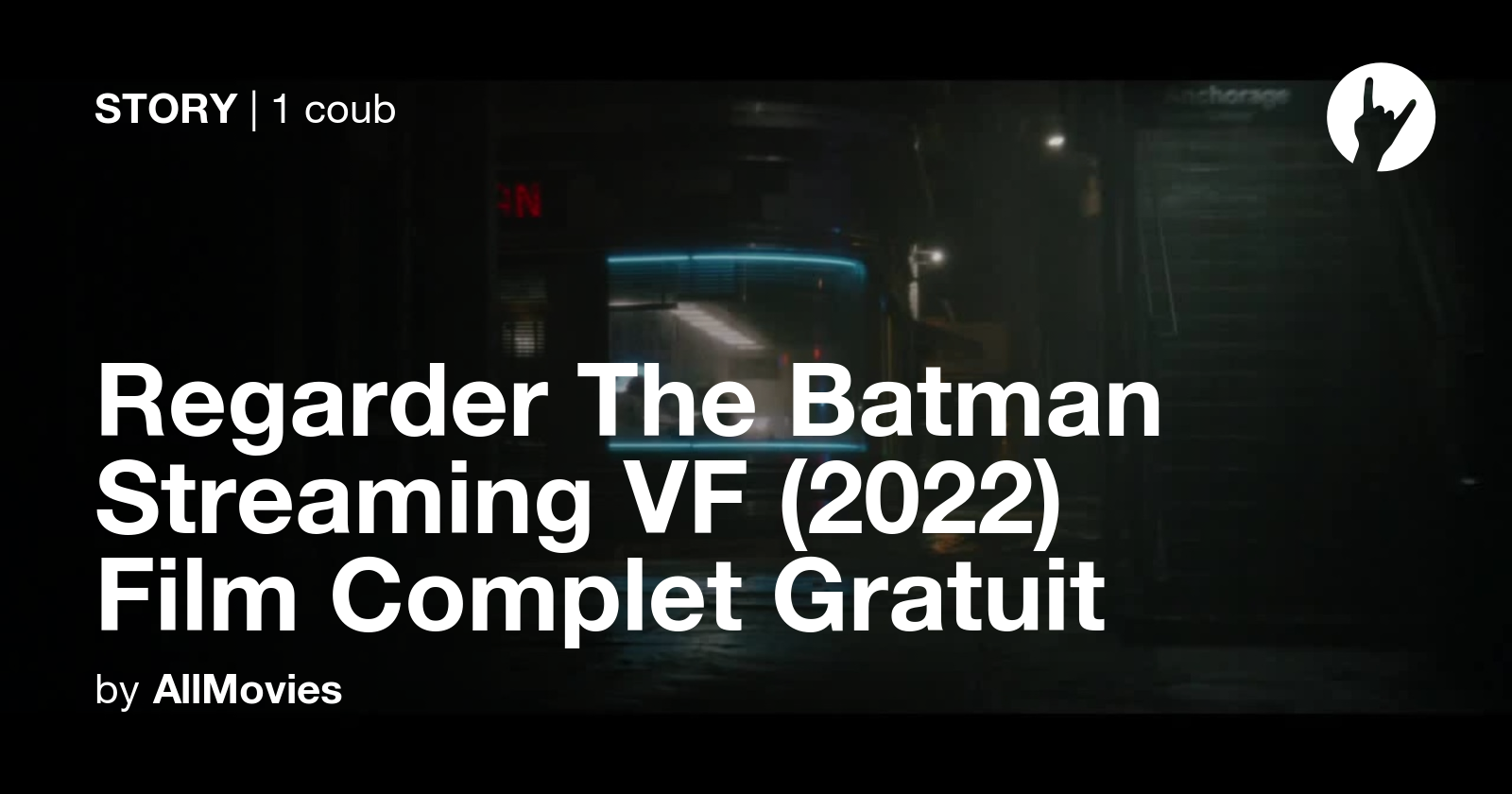 Regarder The Batman Streaming VF (2022) Film Complet Gratuit - Coub